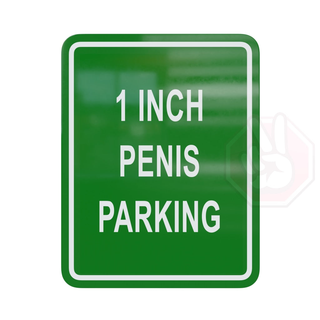 1 Inch Penis Parking Custom Hype Sign Green And White