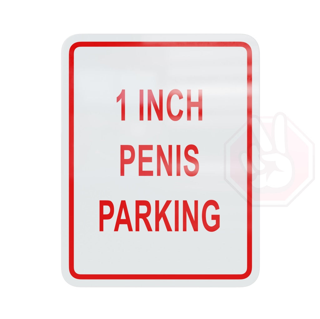 1 Inch Penis Parking Custom Hype Sign White And Red