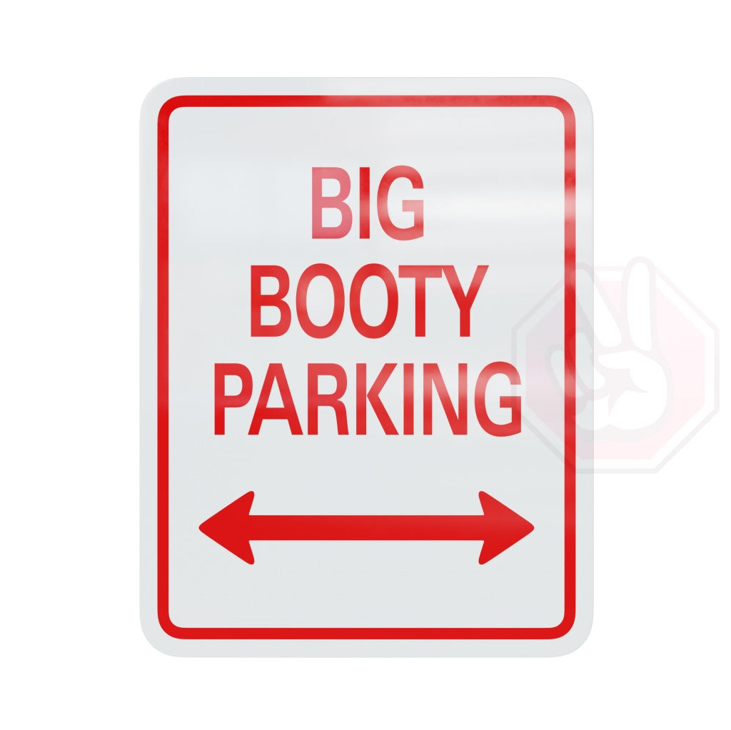 Big Booty Parking Custom Hype Sign White And Red