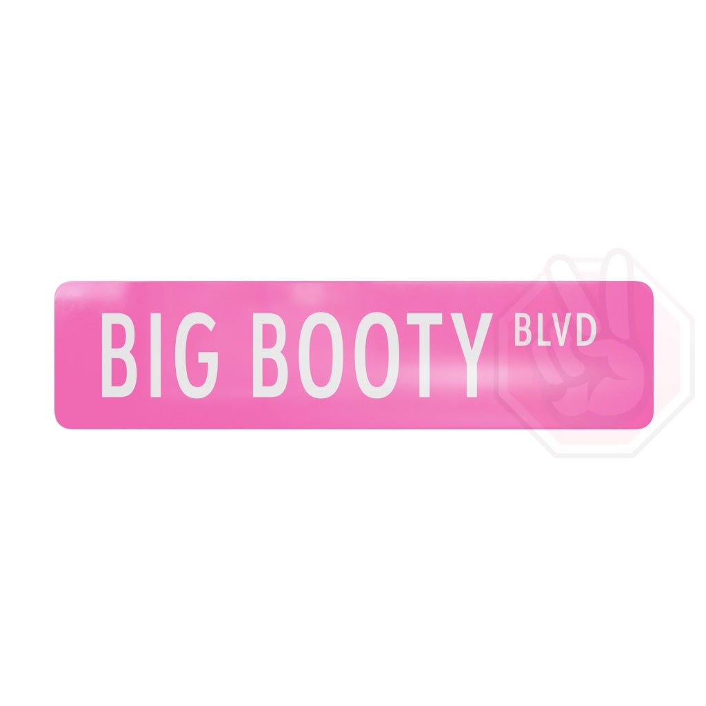 Big Booty Custom Hype Sign