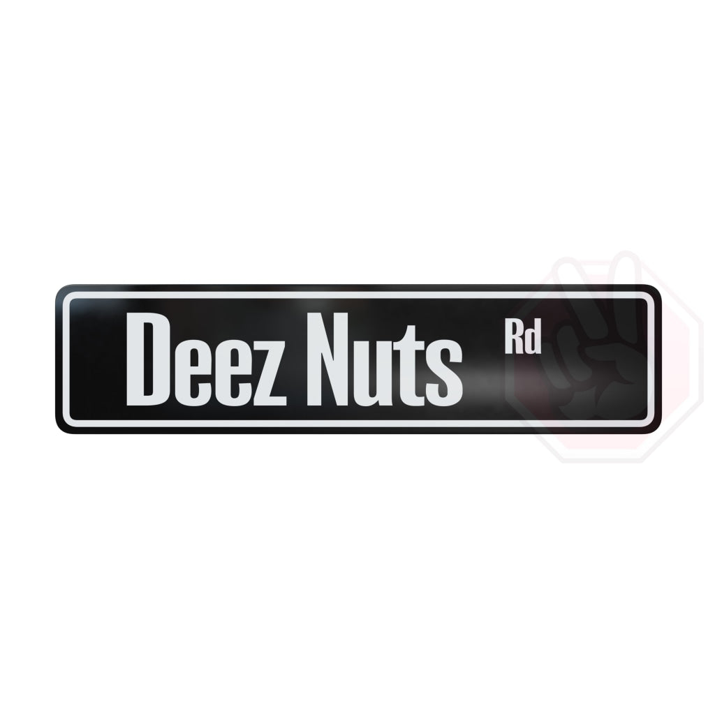 Deez Nuts Custom Hype Sign Black And White