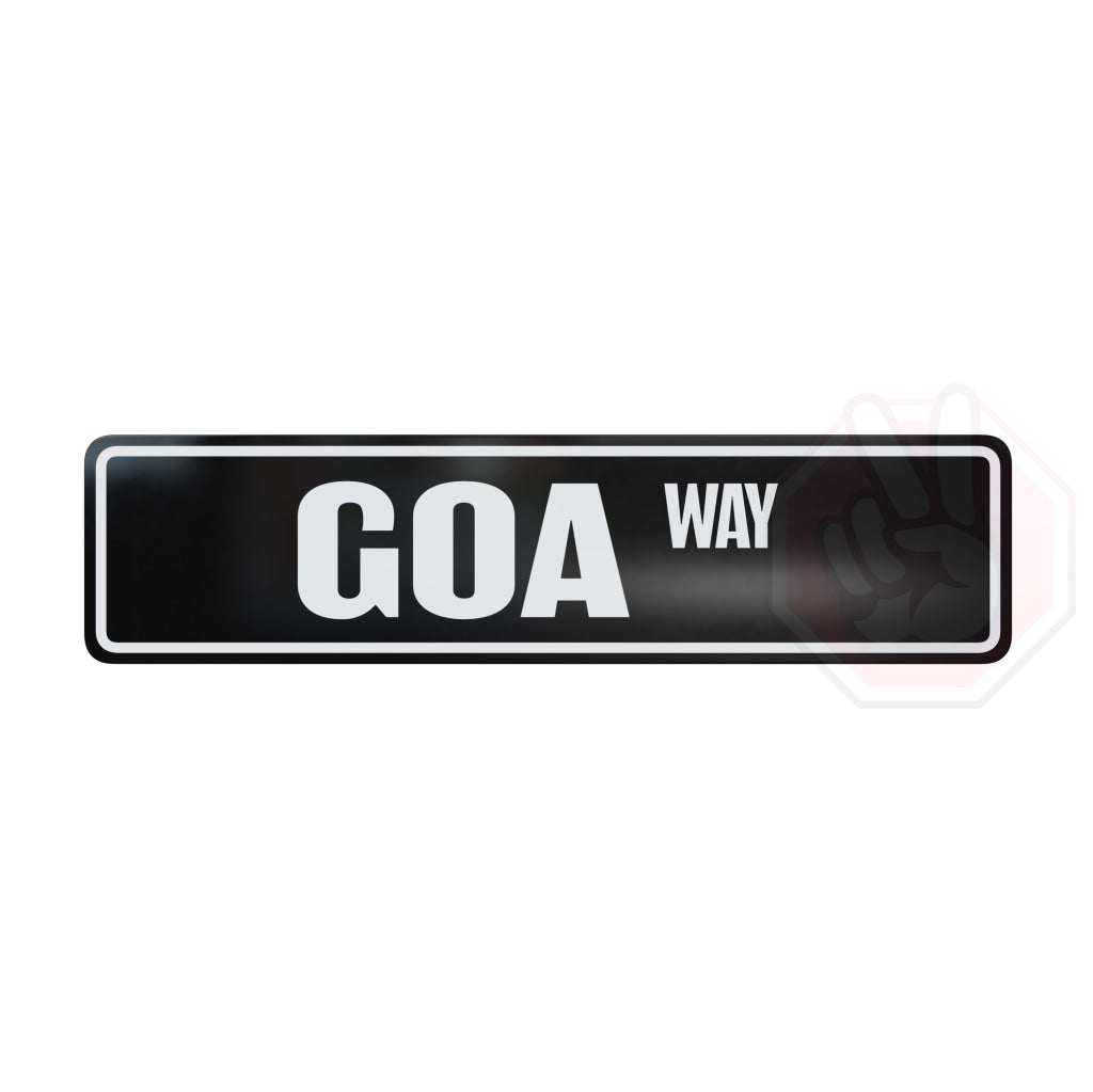 Goa Way Custom Hype Sign Black And White