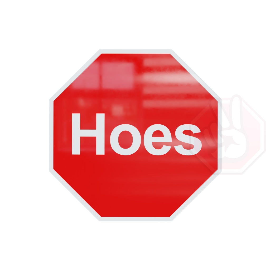 Hoes Custom Hype Sign Red And White