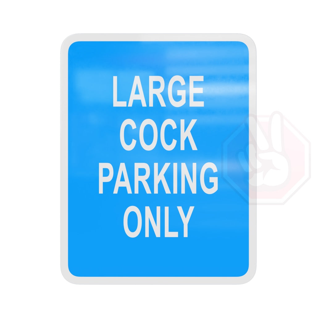 Large Cock Parking Only Blue And White