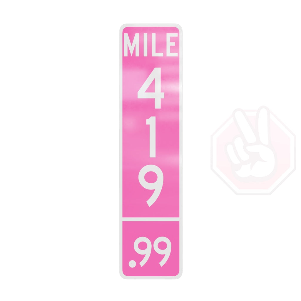 Mile 419.99 Custom Hype Sign Pink And White