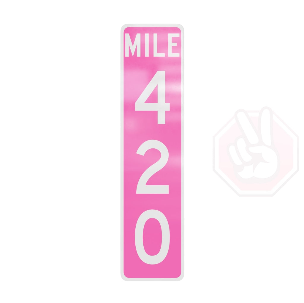 Mile 420 Custom Hype Sign Pink And White