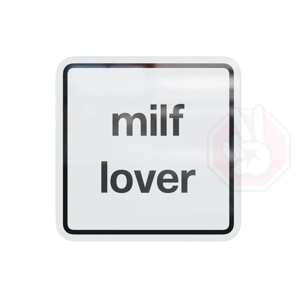 Milf Lover Custom Hype Sign White And Black