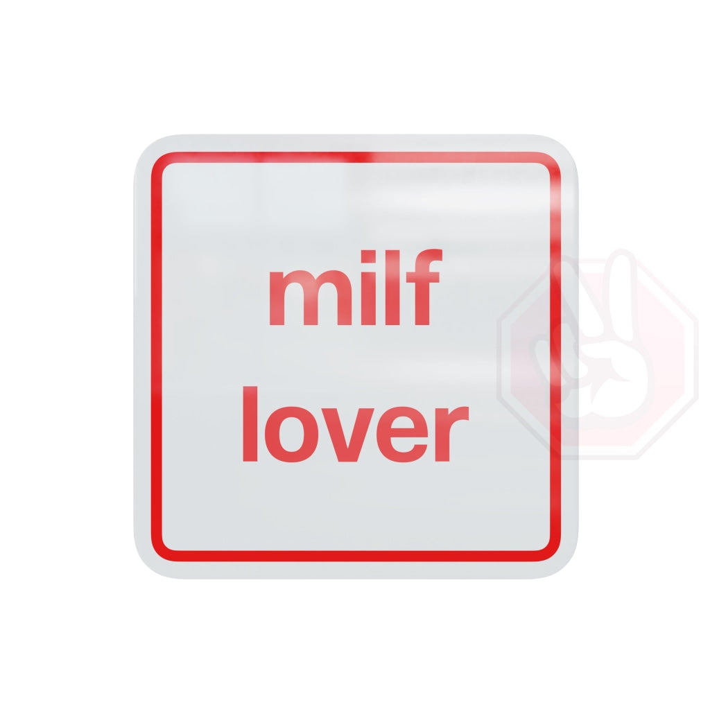 Milf Lover Custom Hype Sign White And Red