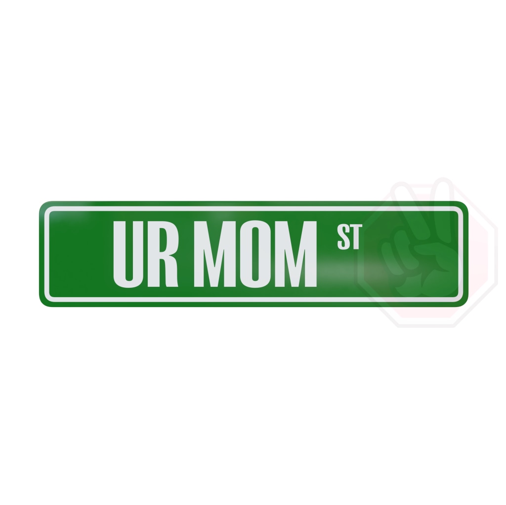 Ur Mom Custom Hype Sign Green And White