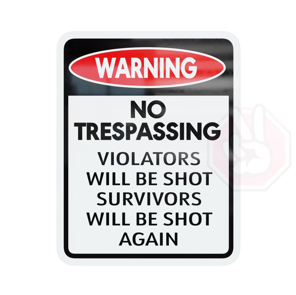 Warning No Trespassing Custom Hype Sign