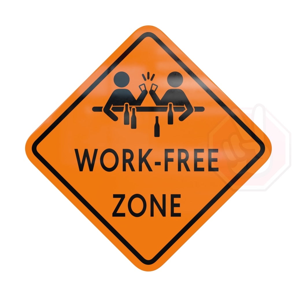 Work-Free Zone Hype Sign Orange And Black